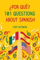 Por Qu? 101 otázok o španielčine - Por Qu? 101 Questions about Spanish
