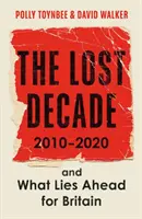 Stratené desaťročie - 2010 - 2020 a čo čaká Britániu - Lost Decade - 2010-2020, and What Lies Ahead for Britain