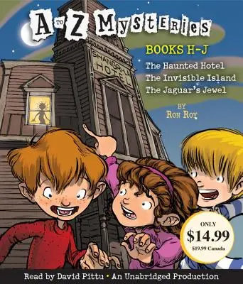 Záhady od A do Z: Knihy H-J: Strašidelný hotel; Neviditeľný ostrov; Jaguárov klenot - A to Z Mysteries: Books H-J: The Haunted Hotel; The Invisible Island; The Jaguar's Jewel