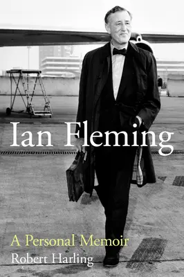 Ian Fleming: Osobné memoáre - Ian Fleming: A Personal Memoir