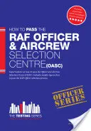 Pracovný zošit pre dôstojníkov Kráľovského letectva (Royal Air Force Officer Aircrew and Selection Centre Workbook - OASC) - Royal Air Force Officer Aircrew and Selection Centre Workbook (OASC)