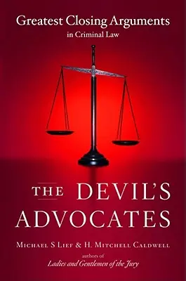 Diablovi advokáti: Najväčšie záverečné argumenty v trestnom práve - The Devil's Advocates: Greatest Closing Arguments in Criminal Law