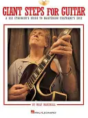 Giant Steps for Guitar: Šesťstrunný sprievodca na zvládnutie Coltranovho eposu [s CD (audio)] - Giant Steps for Guitar: A Six Stringer's Guide to Mastering Coltrane's Epic [With CD (Audio)]