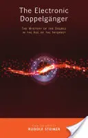 Elektronický dvojník: Záhada dvojníka vo veku internetu - The Electronic Doppelgnger: The Mystery of the Double in the Age of the Internet
