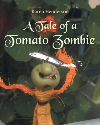 Príbeh o paradajkovej zombie - A Tale of a Tomato Zombie