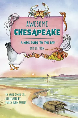 Úžasný Chesapeake: Detský sprievodca po zálive - Awesome Chesapeake: A Kid's Guide to the Bay