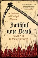 Verný až do smrti: Záhada Bradecote a Catchpoll - Faithful Unto Death: A Bradecote and Catchpoll Mystery