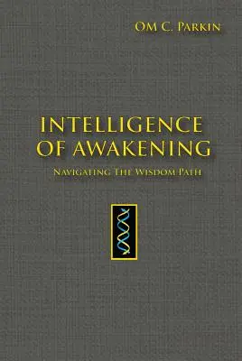 Inteligencia prebudenia: Navigácia na ceste múdrosti - Intelligence of Awakening: Navigating the Wisdom Path