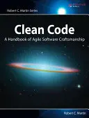 Čistý kód: Príručka agilného softvérového remesla - Clean Code: A Handbook of Agile Software Craftsmanship
