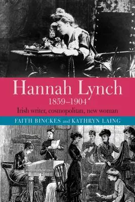 Hannah Lynch 1859-1904: Írska spisovateľka, kozmopolitka, nová žena - Hannah Lynch 1859-1904: Irish Writer, Cosmopolitan, New Woman
