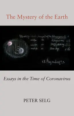 Tajomstvo Zeme: Eseje v čase koronavírusu - The Mystery of the Earth: Essays in the Time of Coronavirus