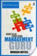 Ako sa stať svojím vlastným guru v oblasti riadenia - How To Be Your Own Management Guru