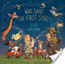 Kto zaspieval prvú pieseň? - Who Sang the First Song?