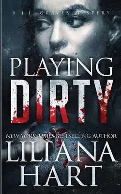 Špinavá hra: Graves: Záhada J.J. Gravesa - Playing Dirty: A J.J. Graves Mystery