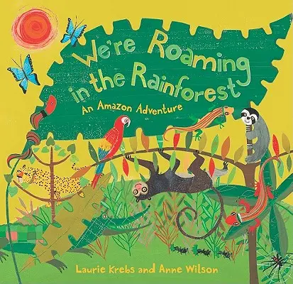 Túlame sa v dažďovom pralese - We're Roaming in the Rainforest