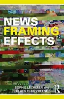 Efekty rámcovania správ - News Framing Effects