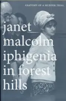 Ifigénia vo Forest Hills: Anatómia súdneho procesu s vraždou - Iphigenia in Forest Hills: Anatomy of a Murder Trial