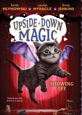 Predvádzanie sa (Upside-Down Magic #3), 3 - Showing Off (Upside-Down Magic #3), 3