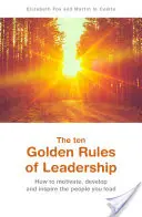desať zlatých pravidiel vedenia ľudí - ten Golden Rules of Leadership