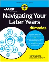 Navigácia v neskoršom veku pre hlupákov - Navigating Your Later Years for Dummies