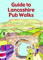 Sprievodca po krčmách v Lancashire - Guide to Lancashire Pub Walks