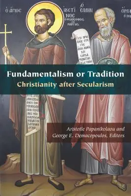 Fundamentalizmus alebo tradícia: Kresťanstvo po sekularizácii - Fundamentalism or Tradition: Christianity After Secularism