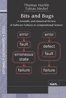 Bity a chyby - vedecký a historický prehľad softvérových chýb vo výpočtovej vede - Bits and Bugs - A Scientific and Historical Review of Software Failures in Computational Science