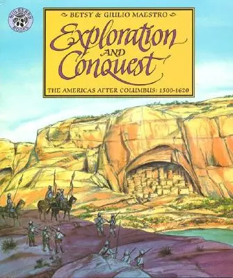 Výskum a dobývanie: Ameriky po Kolumbovi: 1500-1620 - Exploration and Conquest: The Americas After Columbus: 1500-1620
