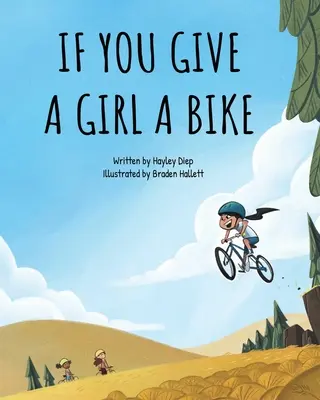 Ak dáte dievčaťu bicykel - If You Give a Girl a Bike