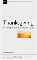 Vďakyvzdanie - skúmanie pavlovskej témy (Pao David (Autor)) - Thanksgiving - An Investigation Of A Pauline Theme (Pao David (Author))