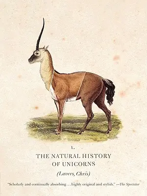 Prírodopis jednorožcov - The Natural History of Unicorns