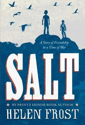 Soľ: Príbeh o priateľstve v čase vojny - Salt: A Story of Friendship in a Time of War