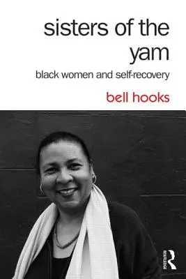 Sisters of the Yam: Čierne ženy a sebaobnovenie - Sisters of the Yam: Black Women and Self-Recovery