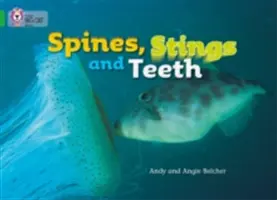 Chrbty, žihadlá a zuby - Spines, Stings and Teeth