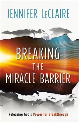 Prelomenie zázračnej bariéry: Uvoľnenie Božej moci pre prielom - Breaking the Miracle Barrier: Releasing God's Power for Breakthrough