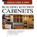 Stavba kuchynských skriniek: Taunton's Blp: Odborné poradenstvo od začiatku do konca - Building Kitchen Cabinets: Taunton's Blp: Expert Advice from Start to Finish