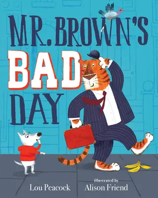 Zlý deň pána Browna - Mr. Brown's Bad Day
