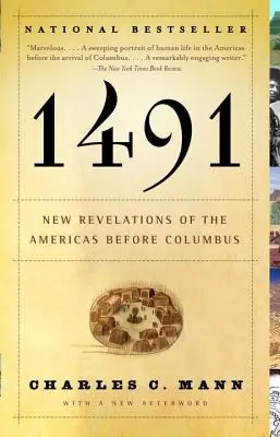 1491 (druhé vydanie): Nové odhalenia o Amerike pred Kolumbom - 1491 (Second Edition): New Revelations of the Americas Before Columbus