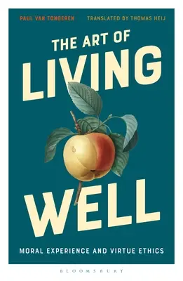 Umenie dobre žiť: Morálna skúsenosť a etika cnosti - The Art of Living Well: Moral Experience and Virtue Ethics
