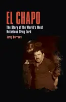 El Chapo - Príbeh najznámejšieho drogového lorda na svete - El Chapo - The Story of the World's Most Notorious Drug Lord