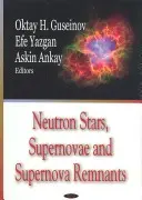 Neutrónové hviezdy, supernovy a zvyšky supernov - Neutron Stars, Supernovae & Supernova Remnants