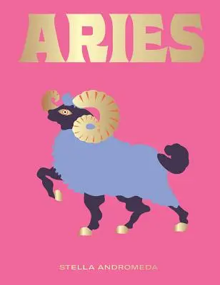Baran: (Astrológia, Hviezdne znamenie) - Aries: Harness the Power of the Zodiac (Astrology, Star Sign)