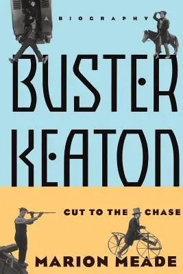 Buster Keaton: Buster Bustan: životopisné dielo Bustan Bustan: životopisné dielo Bustan Bustan: životopisné dielo - Buster Keaton: Cut to the Chase, a Biography