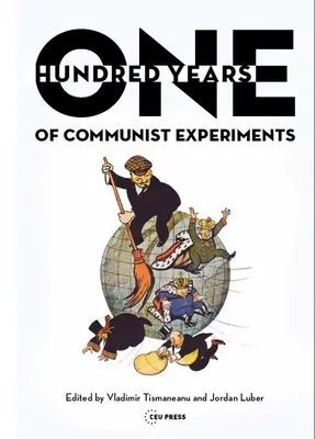 Sto rokov komunistických experimentov - One Hundred Years of Communist Experiments