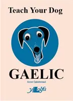 Naučte svojho psa galčinu - Teach Your Dog Gaelic