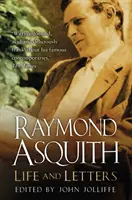 Raymond Asquith: Asquid: Život a listy - Raymond Asquith: Life and Letters