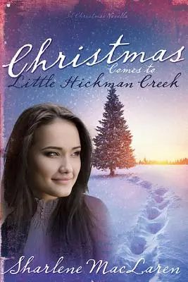 Vianoce prichádzajú do Little Hickman Creek - Christmas Comes to Little Hickman Creek