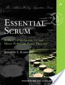 Základný Scrum: Praktický sprievodca najpopulárnejším agilným procesom - Essential Scrum: A Practical Guide to the Most Popular Agile Process