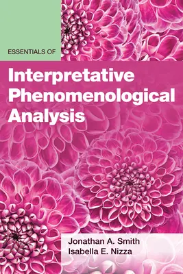 Základy interpretačnej fenomenologickej analýzy - Essentials of Interpretative Phenomenological Analysis