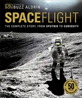 Vesmírne lety - kompletný príbeh od Sputnika po Curiosity - Spaceflight - The Complete Story from Sputnik to Curiosity
